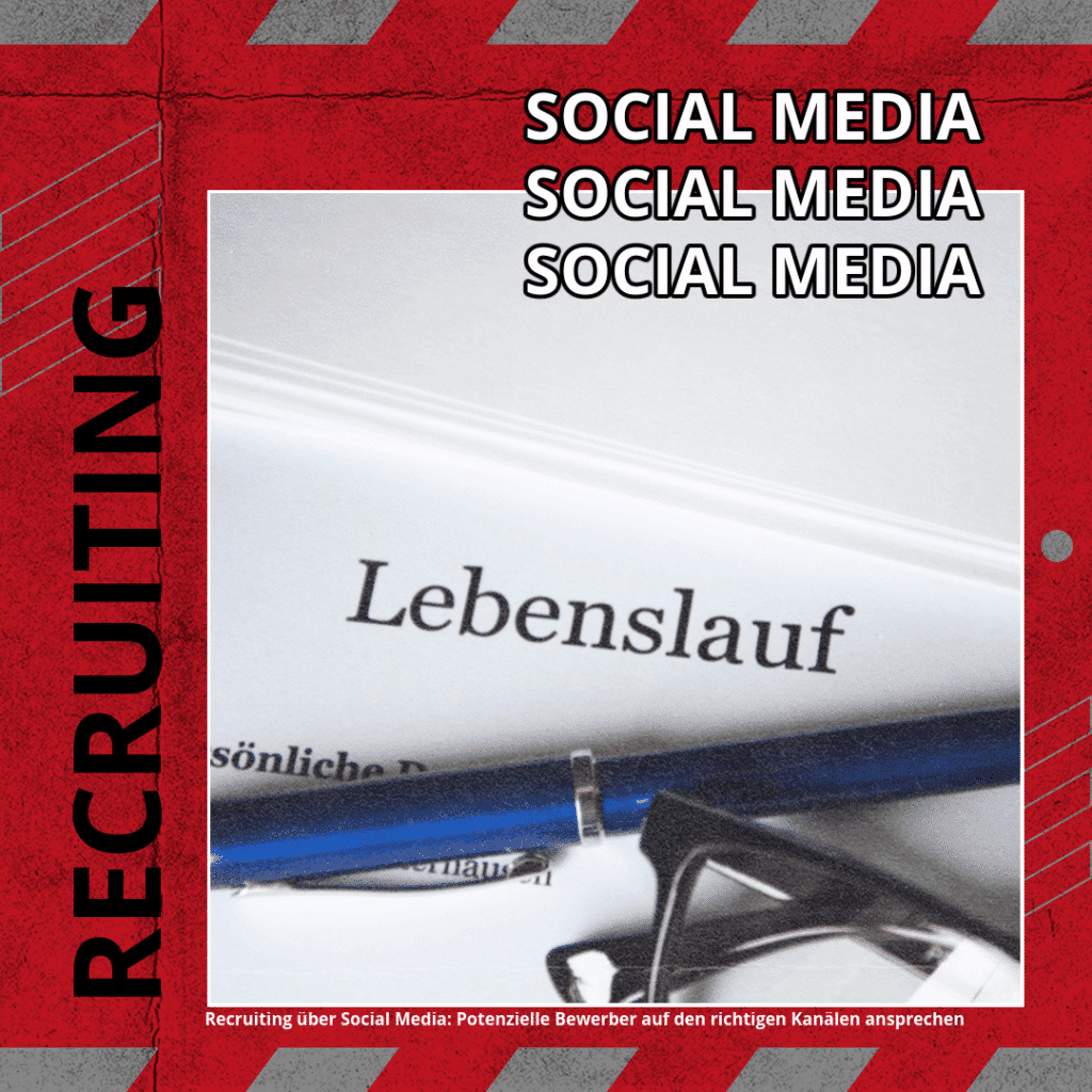 Recruiting über Social Media: Potenzielle Bewerber auf den richtigen Kanälen ansprechen